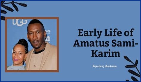 Amatus Sami-Karim Biography - Facts, Childhood, Family Life & Achievements
