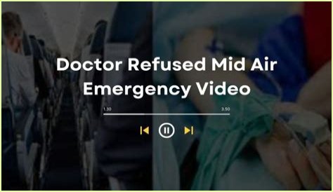 Doctor Refused Mid Air Emergency Reddit Video Everything We Know So Far?